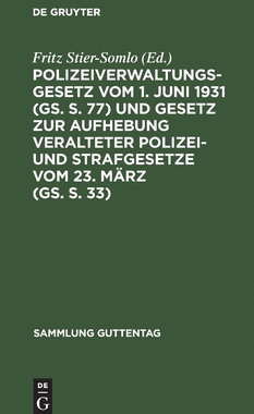 【预订】Polizeiverwaltungsgesetz vom 1. Juni 1931 (GS. S. 77) und Gesetz zur 9783111033136
