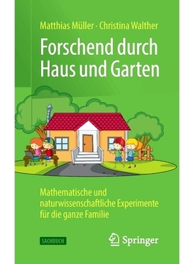 预订 Forschend durch Haus und Garten: Mathematische und naturwissenschaftliche Experimente für die ganze Familie: 97836