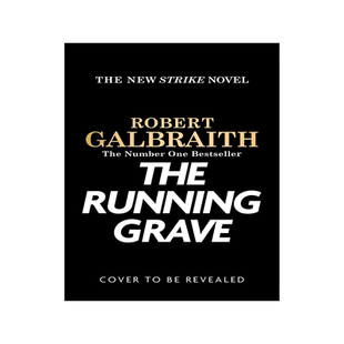 JK罗琳新书 科莫兰·斯特莱克推理系列 奔跑的坟墓 Robert Galbraith 英文原版 The Running Grave: A Cormoran Strike Novel