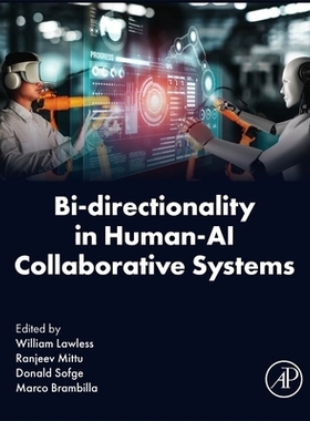 预订 Bi-directionality in Human-AI Collaborative Systems 人机协作系统中的双向性: 9780443405532