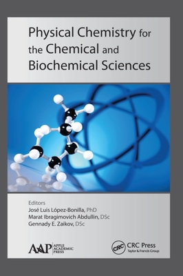 【预订】Physical Chemistry for the Chemical and Biochemical Sciences 9781774635636