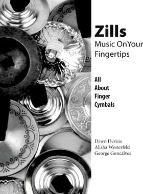 预订 Zills: Music On Your Fingertips: All About Finger Cymbals: 9780692778364