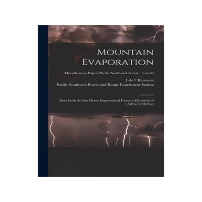 [预订]Mountain Evaporation: Data From the San Dimas Experimental Forest at Elevations of 1,500 to 5,100 Fe 9781014735430