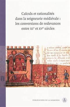 [预订]Calculs et rationalités dans la seigneurie médiévale : les conversions de redevances entre XIe et 9782859446130