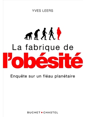 预订 La fabrique de l’obésité : enquête sur un fléau sanitaire 肥胖工厂：对健康祸害的调查: 9782283033302