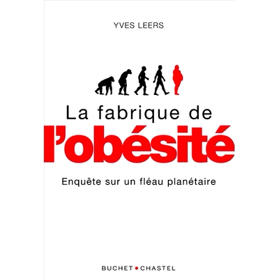 预订 La fabrique de l’obésité : enquête sur un fléau sanitaire 肥胖工厂：对健康祸害的调查: 9782283033302