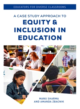 预订 Educators for Diverse Classrooms: A Case Study Approach to Equity and Inclusion in Education 多元课堂教育者：教育公