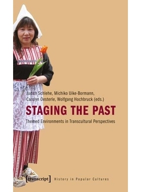 预订 Staging the Past: Themed Environments in Transcultural Perspectives: 9783837614817