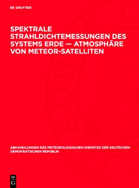 预订 Spektrale Strahldichtemessungen des Systems Erde — Atmosphäre von Meteor-Satelliten: 9783112777503