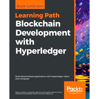 预订 Blockchain Development with Hyperledger (课程)  使用超级账本的区块链开发: 9781838649982