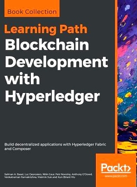 预订 Blockchain Development with Hyperledger (课程)  使用超级账本的区块链开发: 9781838649982
