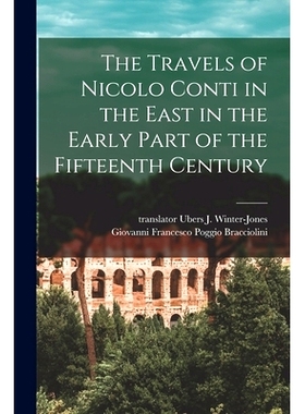 预订 The Travels of Nicolo Conti in the East in the Early Part of the Fifteenth Century: 9781014637772