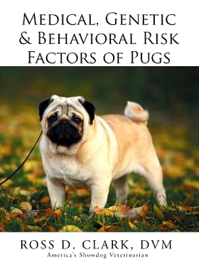预订 Medical, Genetic & Behavioral Risk Factors of Pugs: 9781499043051