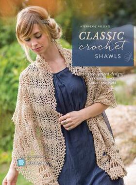 [预订]Interweave Presents Classic Crochet Shawls 9781632506108