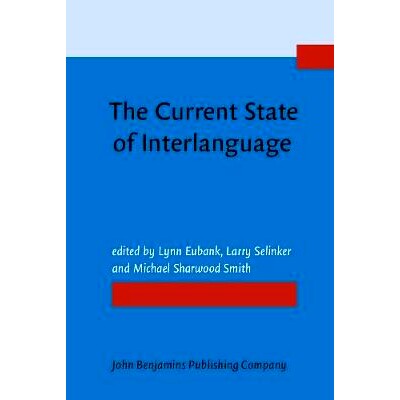 预订 The Current State of Interlanguage. Studies in honor of William E. Rutherford.: 9789027221520