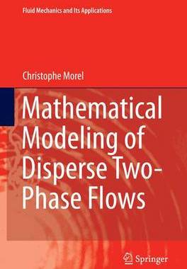 【预订】Mathematical Modeling of Disperse Two-Phase Flows
