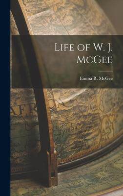[预订]Life of W. J. McGee 9781017305456