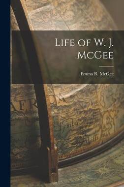 [预订]Life of W. J. McGee 9781017305456