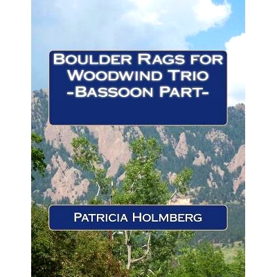 预订 Boulder Rags for Woodwind Trio -Bassoon Part-: 9781494820756