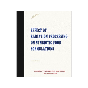 [预订]Effect of Radiation Processing on Synbiotic Food Formulations 9788724280663