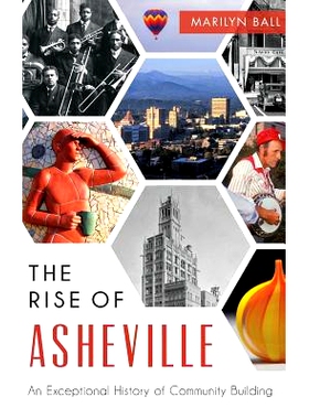 预订 The: Rise of Asheville: An Exceptional History of Community Building: 9781540202093