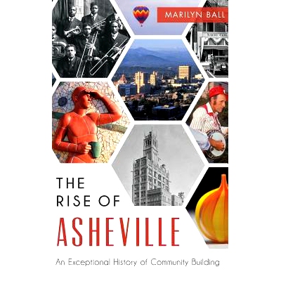 预订 The: Rise of Asheville: An Exceptional History of Community Building: 9781540202093