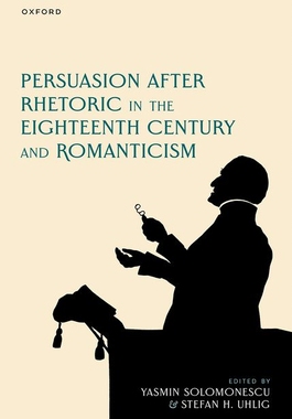 预订 Persuasion after Rhetoric in the Eighteenth Century and Romanticism