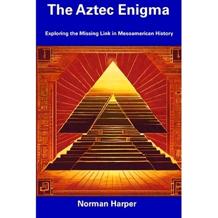 History The Aztec the Link Missing Enigma 预订 9798857266809 Mesoamerican Exploring