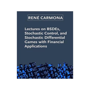 预订 Lectures on BSDEs, Stochastic Control, and Stochastic Differential Games with Financial Application