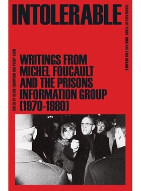 预订 Intolerable: Writings from Michel Foucault and the Prisons Information Group (1970–1980) 不可容忍：米歇尔·福柯和
