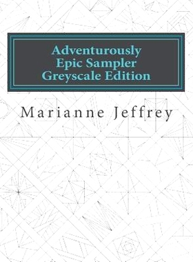 预订 Adventurously Epic Sampler Greyscale Edition: Greyscale Edition: 9781987413083