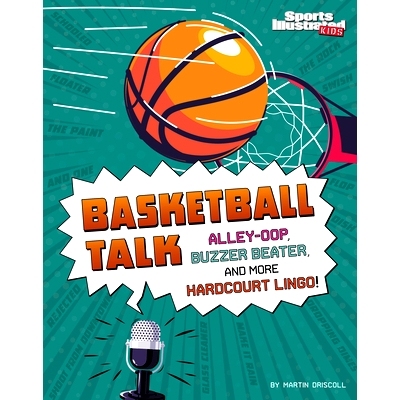 预订 Basketball Talk: Alley-Oop, Buzzer Beater, and More Hardcourt Lingo: 9781666347043