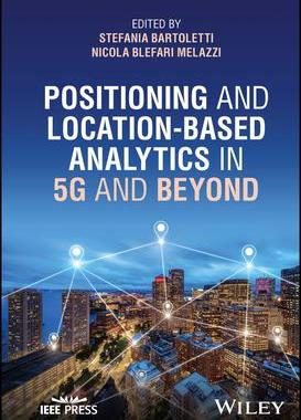 [预订]Positioning and Location-Based Analytics in 5g and Beyond 9781119911432