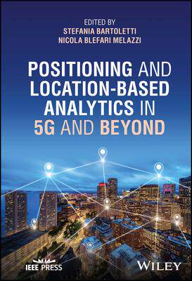 [预订]Positioning and Location-Based Analytics in 5g and Beyond 9781119911432