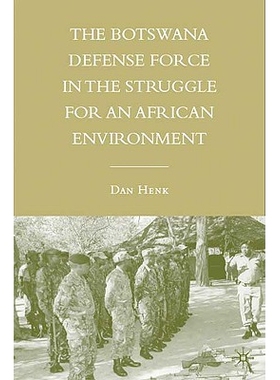 预订 The Botswana Defense Force in the Struggle for an African Environment: 9780230602182