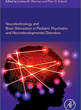 【预售】Neurotechnology and Brain Stimulation in Pediatric Psychiatric and Neurodevelopmental Disorders