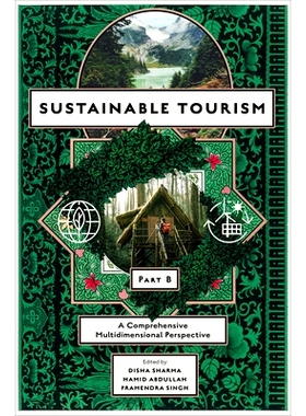 预订 Sustainable Tourism, Part B: A Comprehensive Multidimensional Perspective 可持续旅游，*部分：全面的多维度视角: 9781