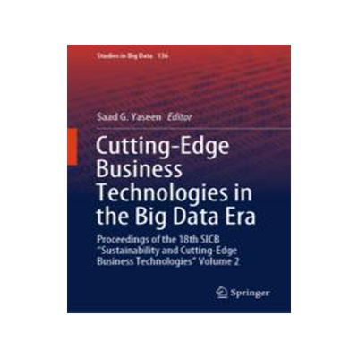 [预订]Cutting-Edge Business Technologies in the Big Data Era 9783031424540