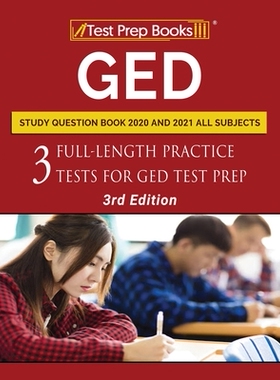 【预订】GED Study Question Book 2020 and 2021 All Subjects: Three Full-Length Practice Tests for GED Test Prep [3r...