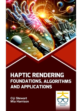 预订 Haptic Rendering: Foundations Algorithms and Applications 触觉渲染：基础、算法和应用: 9789390013791