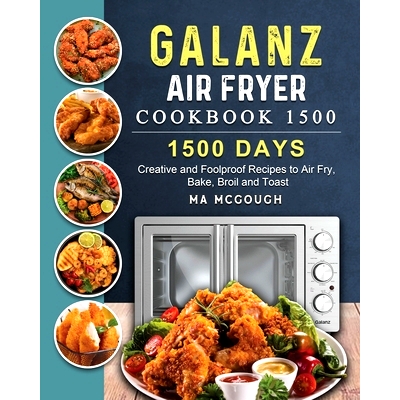 预订 Galanz Air Fryer Oven Cookbook 1500: 1500 Days Creative and Foolproof Recipes to Air Fry, Bake, Broil and Toast: 97