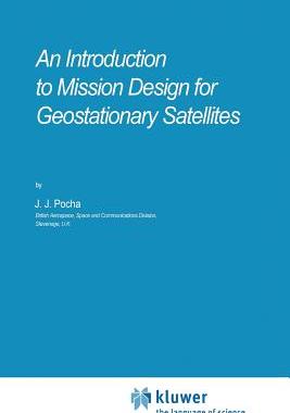 预订 An Introduction to Mission Design for Geostationary Satellites
