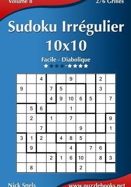 [预订]Sudoku Irregulier 10x10 - Facile a Diabolique - Volume 8 - 276 Grilles 9781512007329