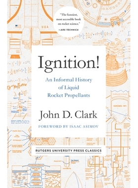 预订 Ignition!: An Informal History of Liquid Rocket Propellants 点火！：液体火箭推进剂的非正式历史: 9780813599175