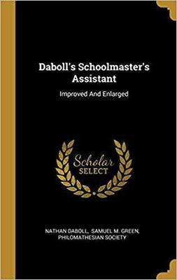 【预售】Daboll’s Schoolmaster’s Assistant: Improved And Enlarged