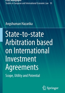 【预订】State-to-state Arbitration based on International Investment Agreements: Scope, Utilit 9783030500375
