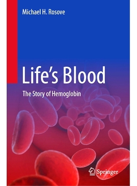 预订 Life’s Blood: The Story of Hemoglobin 生命的血液：血红蛋白的故事: 9783031611490