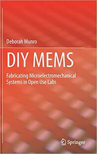 【预售】DIY Mems: Fabricating Microelectromechanical Systems in Open Use Labs