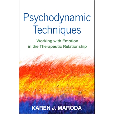 预订 Psychodynamic Techniques: Working with Emotion in the Therapeutic Relationship: 9781462509591