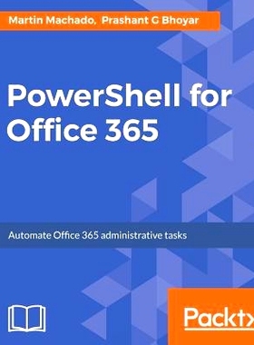 预订 PowerShell for Office 365 办公室365室: 9781787127999